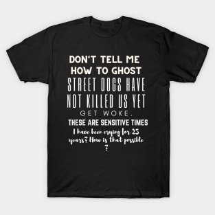 Julie and the Phantoms Netflix : Dont tell me how to ghost white text T-Shirt